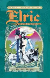 The Michael Moorcock Library - Elric of Melnibon