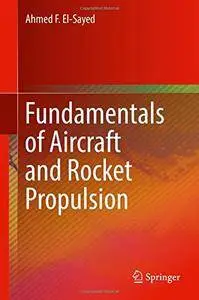 Fundamentals of Aircraft and Rocket Propulsion