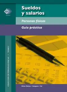 «Sueldos y salarios 2016» by José Pérez Chávez,Raymundo Fol Olguín