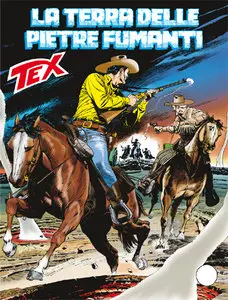 Tex Willer n.613 - La terra delle pietre fumanti (agosto 2011)