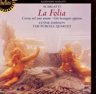 Lynne Dawson, The Purcell Quartet - Alessandro Scarlatti: Two Cantatas & 'La Folia' (1987) Reissue 2007