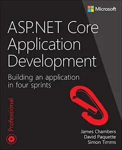 ASP.NET Core Application Development: Building an application in four sprints (Repost)