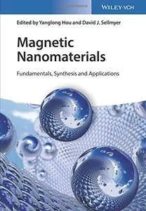 Magnetic Nanomaterials: Fundamentals, Synthesis and Applications