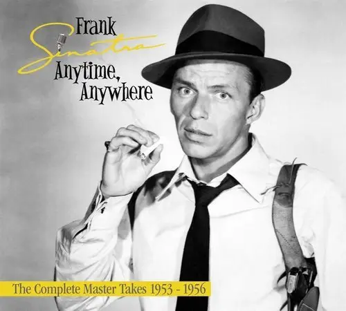 Frank Sinatra - Anytime, Anywhere - The Complete Master Takes 1953-1956 ...