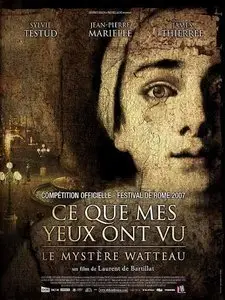 Ce que mes yeux ont vu (Le mystère Watteau) 2007