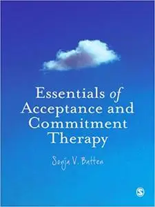 Essentials of Acceptance and Commitment Therapy