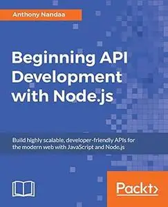 Beginning API Development with Node.js