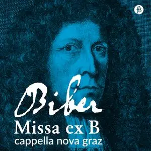 Cappella Nova Graz - Biber: Missa ex B  (Live at Melk Abbey, 5/30/2004) (2024) [Official Digital Download]