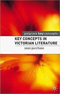 Key Concepts in Victorian Literature