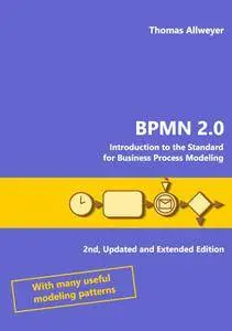 BPMN 2.0:Introduction to the Standard for Business Process Modeling