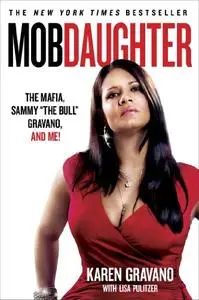 Mob Daughter: The Mafia, Sammy "The Bull" Gravano, and Me! (Repost)