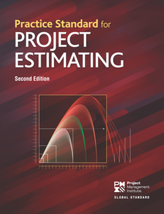 Practice Standard for Project Estimating, Second Edition