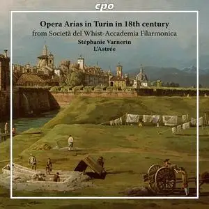 Stéphanie Varnerin & L'Astrée - Opera Arias in Turin in 18th Century (2024) [Official Digital Download 24/96]