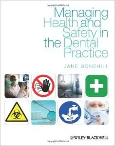 Managing Health and Safety in the Dental Practice: A Practical Guide