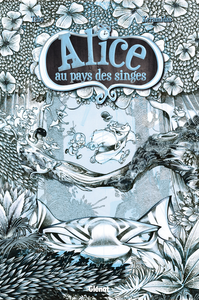 Alice Au Pays Des Singes - Tome 1 (Edition Luxe)