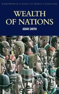 «Wealth of Nations» by Adam Smith