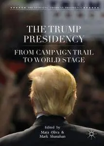 The Trump Presidency: From Campaign Trail to World Stage