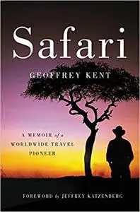 Safari: A Memoir of a Worldwide Travel Pioneer