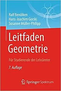 Leitfaden Geometrie: Für Studierende der Lehrämter (Repost)