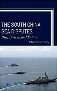 The South China Sea Disputes: Past, Present, and Future