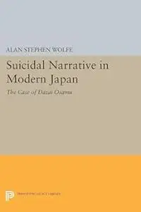 Suicidal Narrative in Modern Japan: The Case of Dazai Osamu