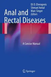 Anal and Rectal Diseases: A Concise Manual (repost)