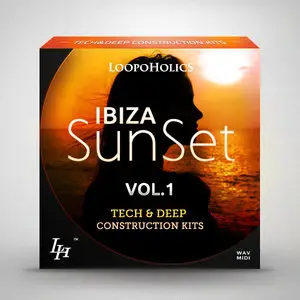 Loopoholics Ibiza Sunset Vol 1 Tech and Deep Construction Kits WAV MiDi