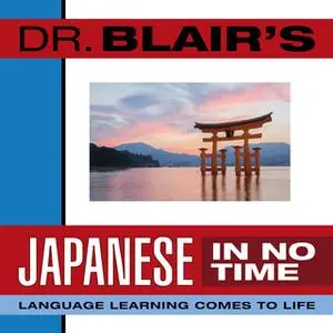 «Dr. Blair's Japanese in No Time» by Dr. Robert Blair