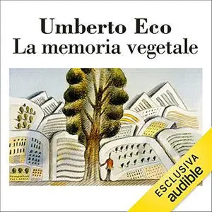 «La memoria vegetale» by Umberto Eco