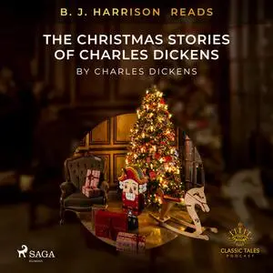 «B. J. Harrison Reads The Christmas Stories of Charles Dickens» by Charles Dickens