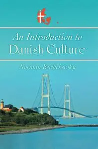 Norman Berdichevsky, "An Introduction to Danish Culture"
