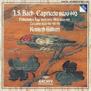 Kenneth Gilbert - Johann Sebastian Bach: Capriccio, Prelude & Fugue, Aria, Toccatas (1993)