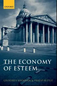 The Economy of Esteem: An Essay on Civil and Political Society