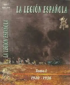 La Legion Espanola: 75 Anos de Historia (1920-1995): Tomo I (1920-1936)