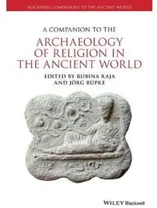 A Companion to the Archaeology of Religion in the Ancient World