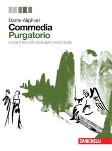 Dante Alighieri - Commedia. Purgatorio. A cura di  R. Bruscagli, G. Giudiz (2012)