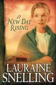 «New Day Rising (Red River of the North Book #2)» by Lauraine Snelling