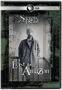 PBS Secrets of the Dead - Lost in the Amazon (2011)