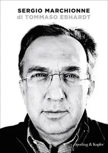 Tommaso Ebhardt - Sergio Marchionne