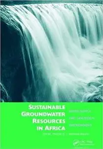 Sustainable Groundwater Resources in Africa: Water supply and sanitation environment