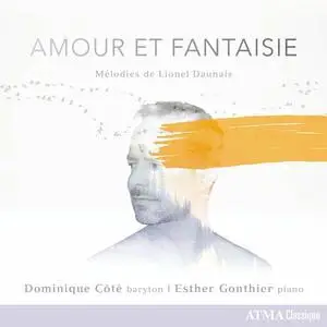 Dominique Côté - Amour et Fantaisie: Les mélodies de Lionel Daunais (2022)