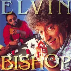 Elvin Bishop - Ace In The Hole (1995)