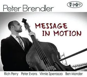 Peter Brendler - Message In Motion (2016) [Official Digital Download 24/88]