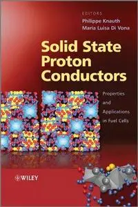 Solid State Proton Conductors: Properties and Applications in Fuel Cells (Repost)