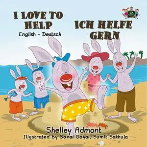 «I Love to Help Ich helfe gern» by KidKiddos Books, Shelley Admont