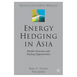 Energy Hedging in Asia: Market Structure and Trading Opportunites (repost)