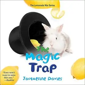 The Magic Trap The Lemonade War Series, Book 5 [Audiobook]