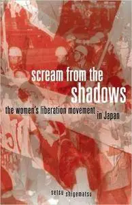 Scream from the Shadows: The Women's Liberation Movement in Japan (Repost)