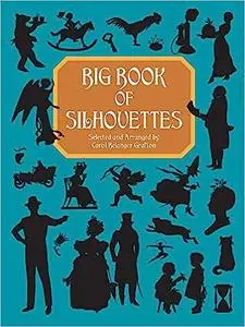 Big Book of Silhouettes (Dover Pictorial Archive)