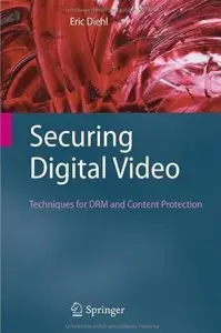Securing Digital Video: Techniques for DRM and Content Protection (Repost)